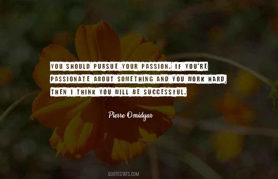 Quotes About Hard Work And Passion #917128