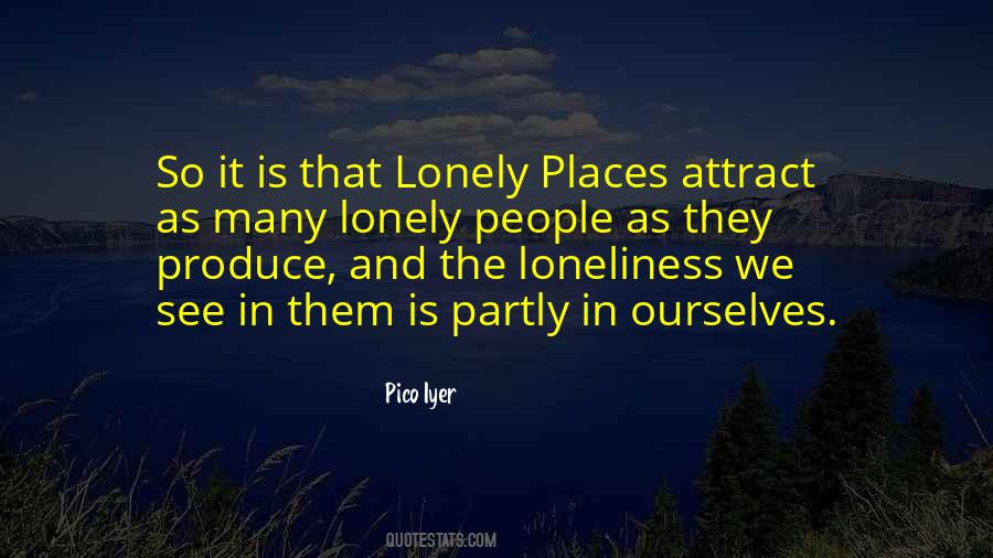 Quotes About Lonely Places #1277629