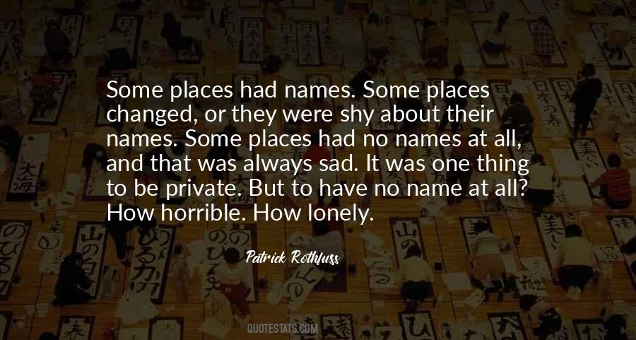 Quotes About Lonely Places #1537342