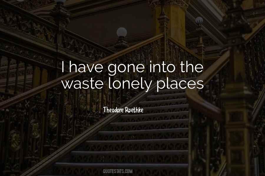 Quotes About Lonely Places #1844014