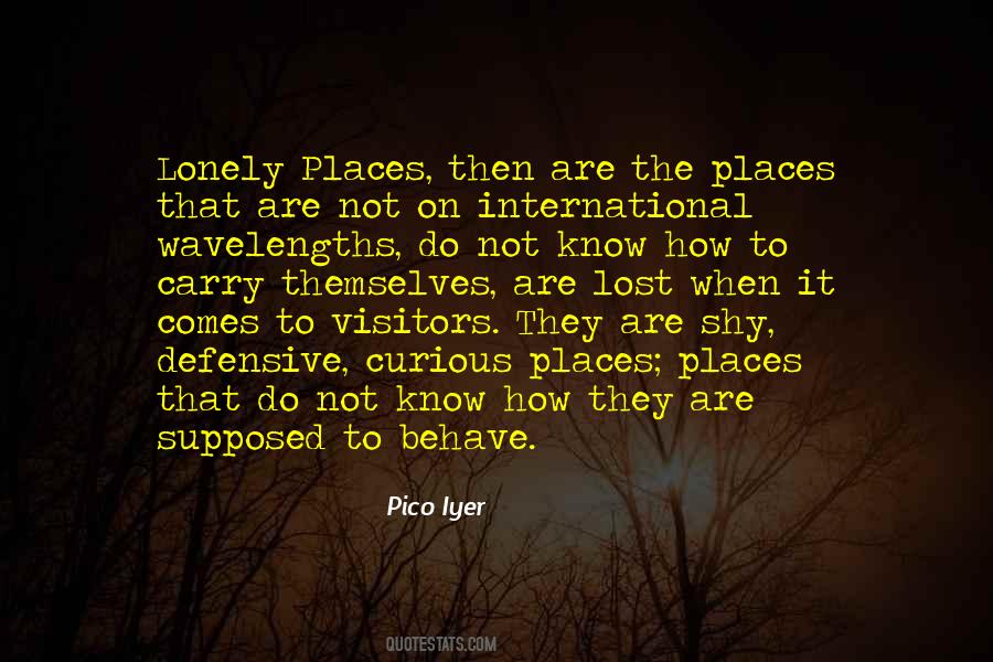 Quotes About Lonely Places #1847231