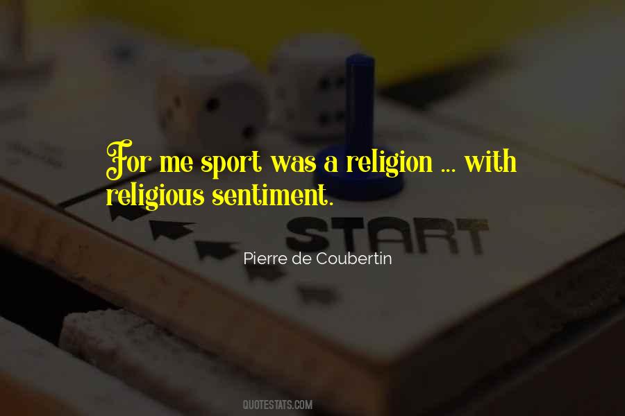 Quotes About Religion And Sports #1134985 Quotes About Religion And Sports #1134985