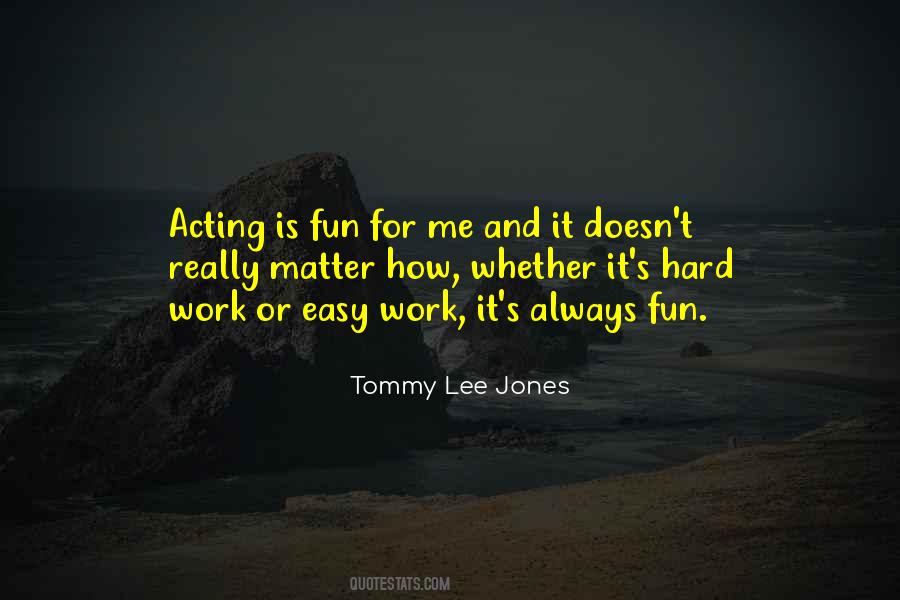 Quotes About Easy Work #1819491
