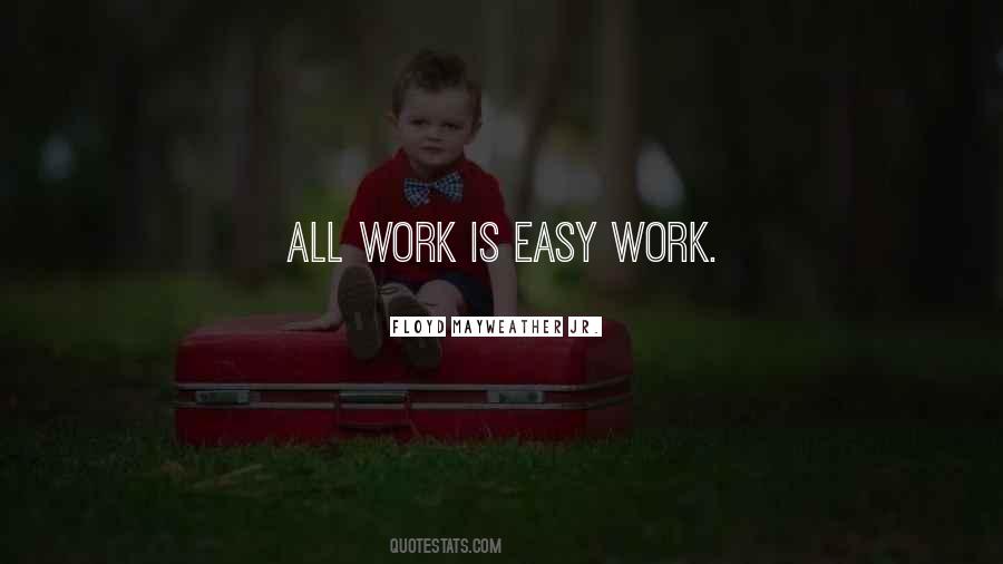 Quotes About Easy Work #306212