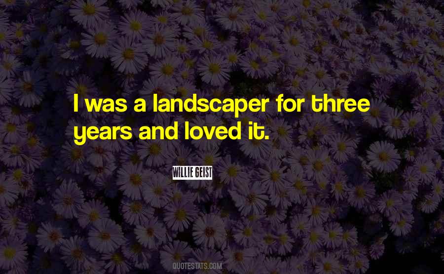 Landscaper Quotes #886681