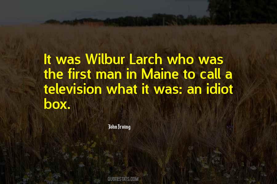 Larch Quotes #1377407