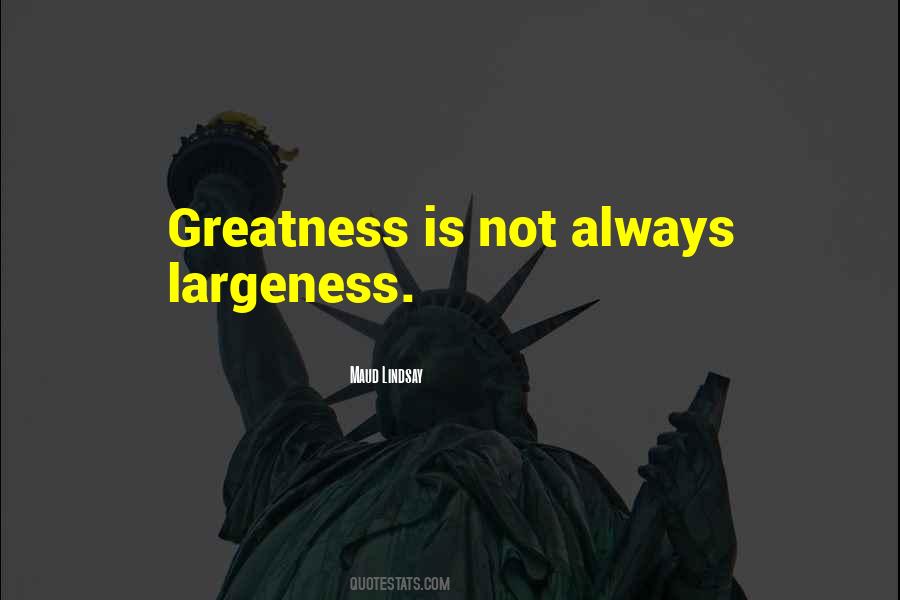 Largeness Quotes #987150