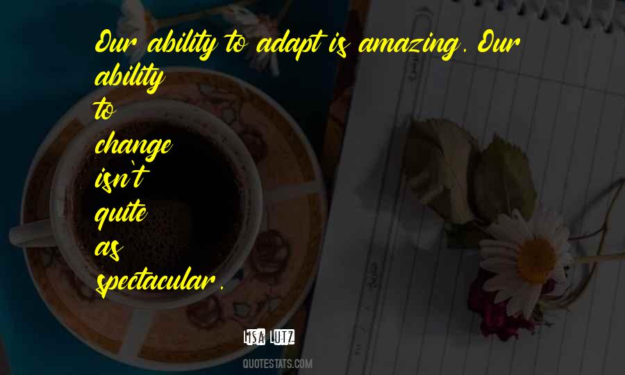 Quotes About Ability To Adapt #1308702