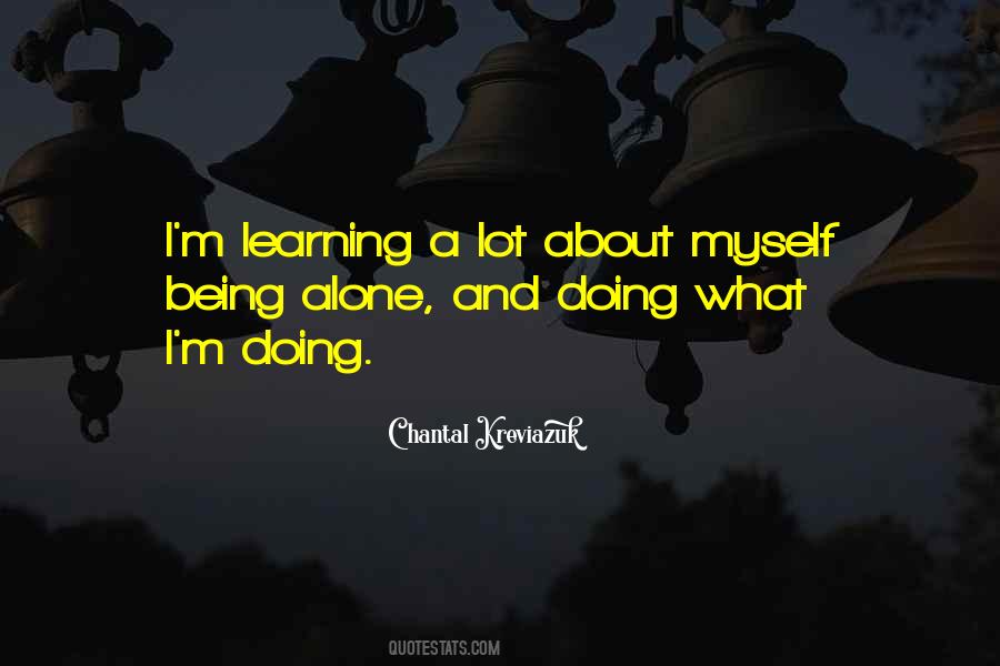 Quotes About Learning To Be Alone #1329604