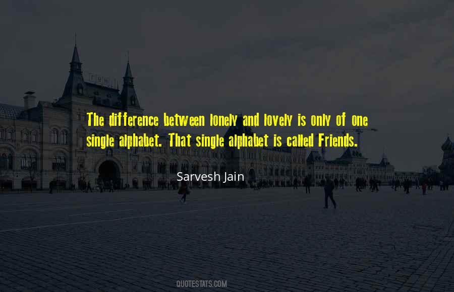 Quotes About Difference Between Friends #449635