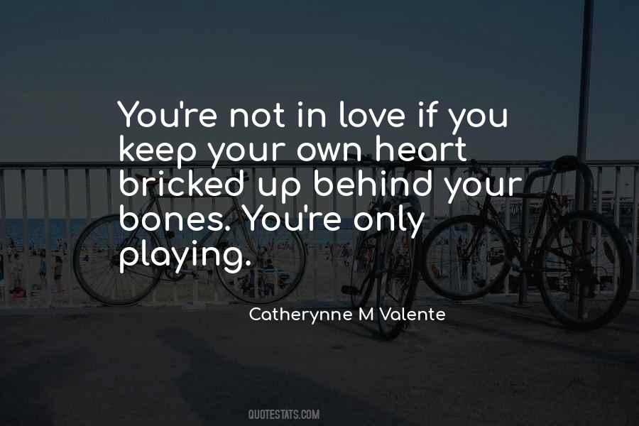 Quotes About Not Playing With My Heart #1306765