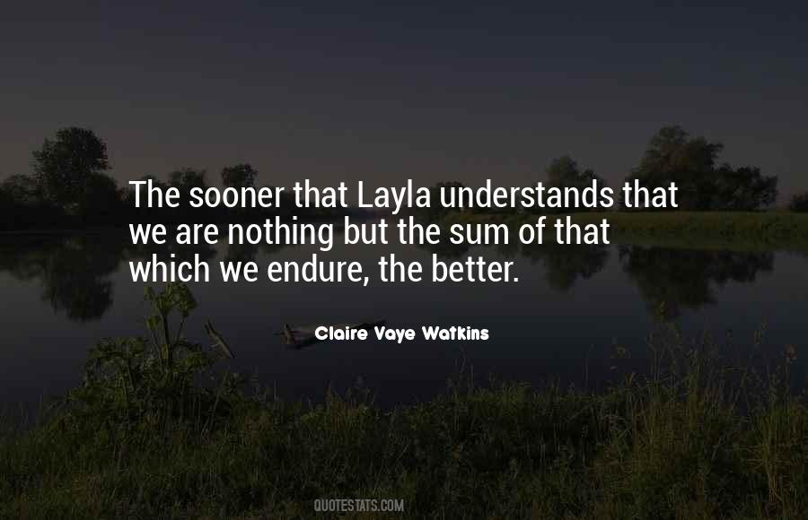 Layla's Quotes #1550724