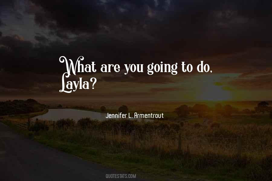 Layla's Quotes #1597570