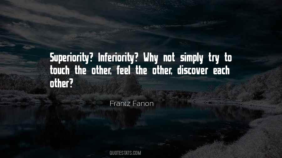 Quotes About Inferiority #75037