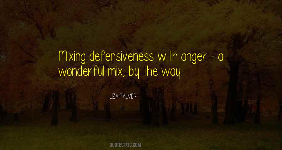 Quotes About Defensiveness #102260