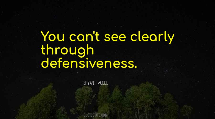 Quotes About Defensiveness #1156292