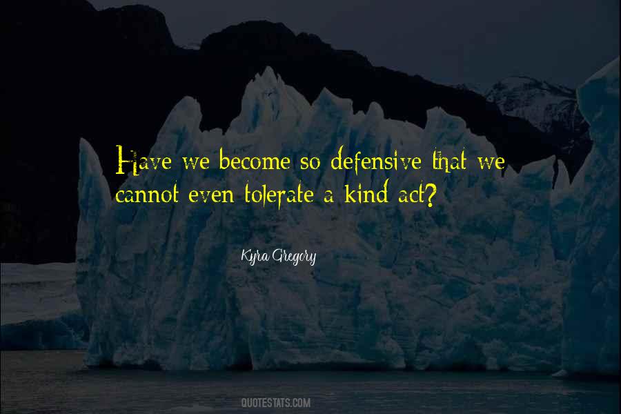 Quotes About Defensiveness #336548