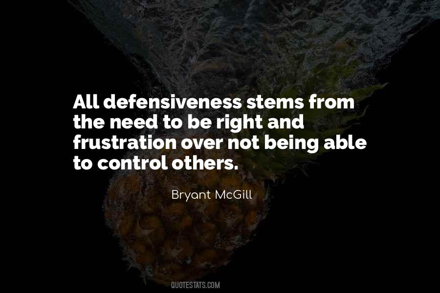 Quotes About Defensiveness #863113