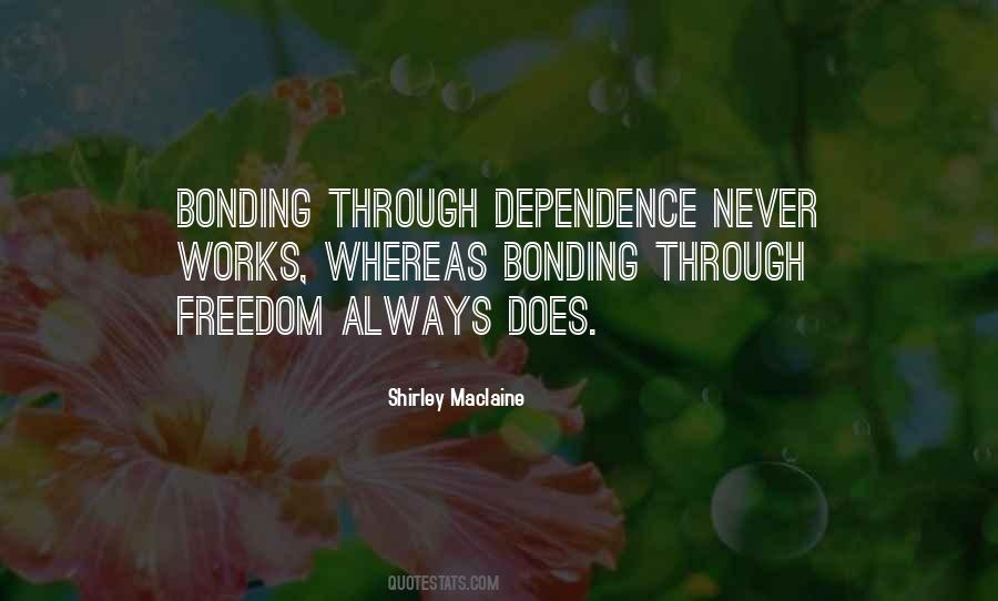 Quotes About Dependence #1001312