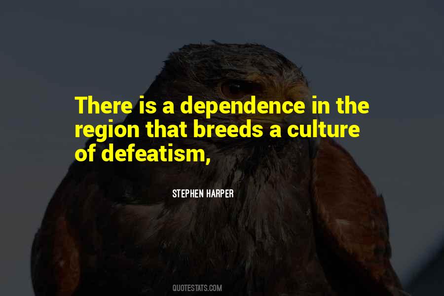 Quotes About Dependence #1194419