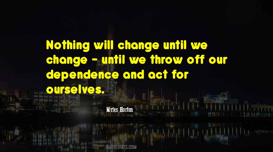 Quotes About Dependence #1315695