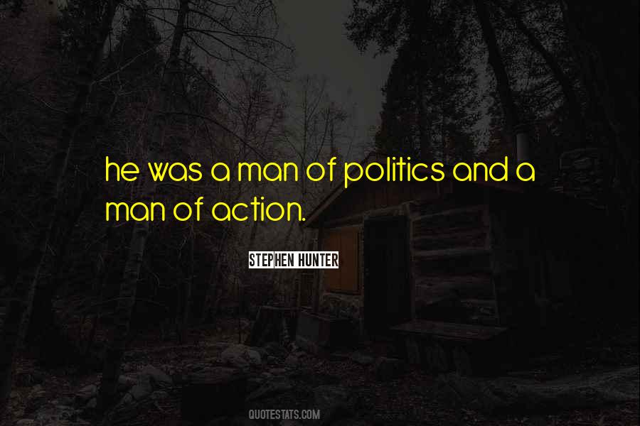 Quotes About Man Of Action #32087