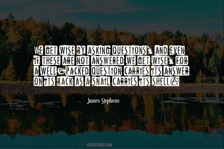 Quotes About Not Asking Questions #1248269