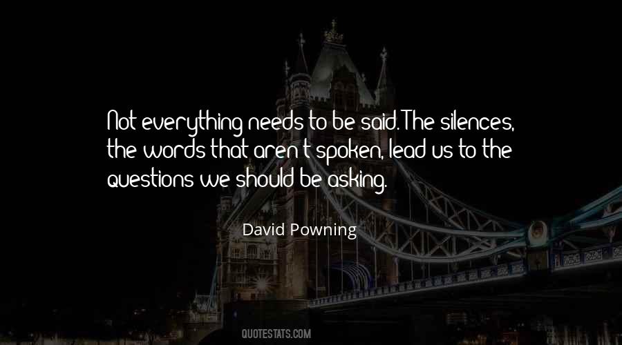 Quotes About Not Asking Questions #218651