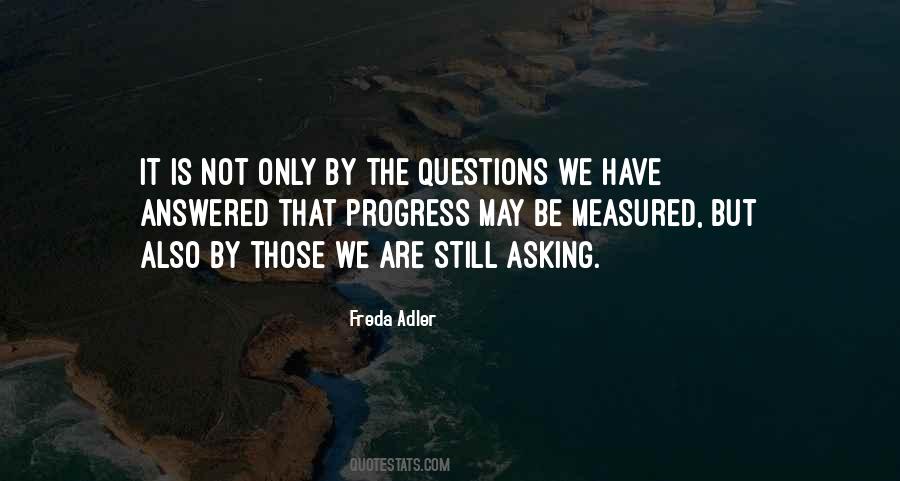 Quotes About Not Asking Questions #276797