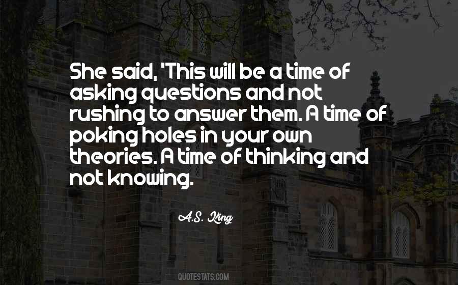 Quotes About Not Asking Questions #388953