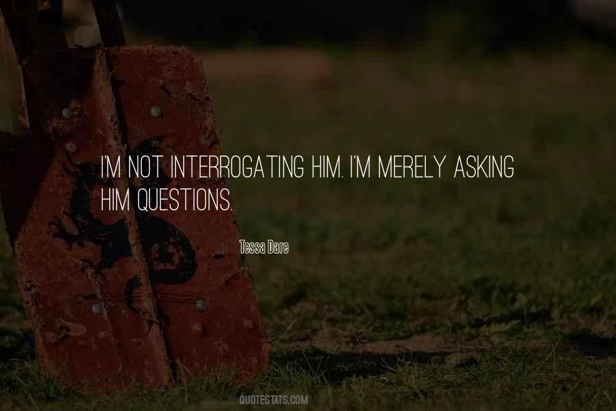 Quotes About Not Asking Questions #969141