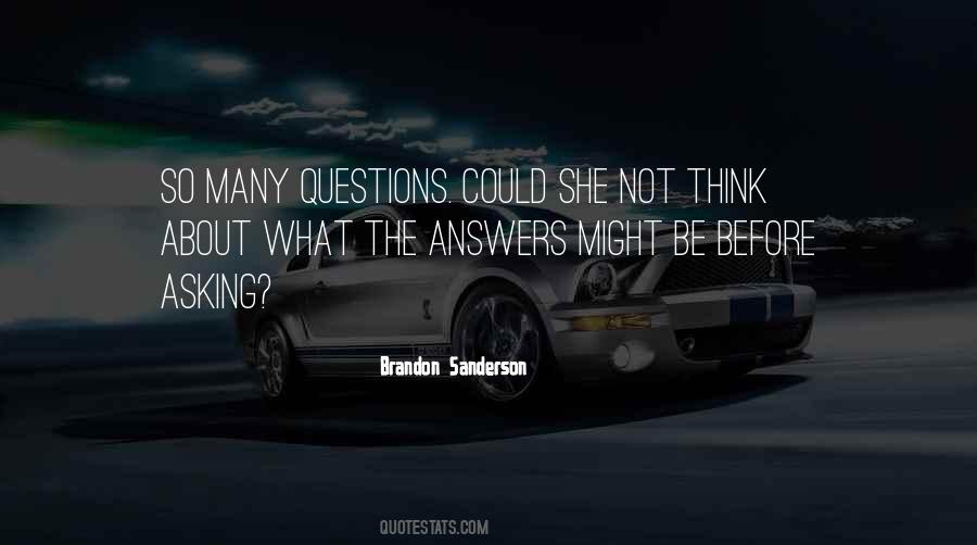 Quotes About Not Asking Questions #973069