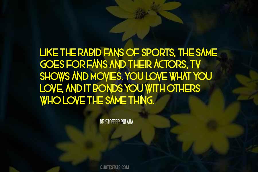 Quotes About Sports Fans #597307