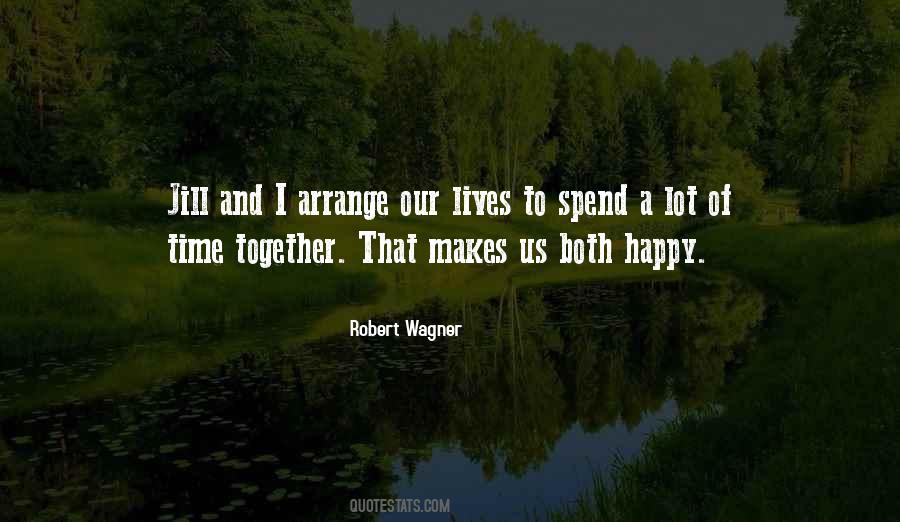 Quotes About Spend Time Together #1027078