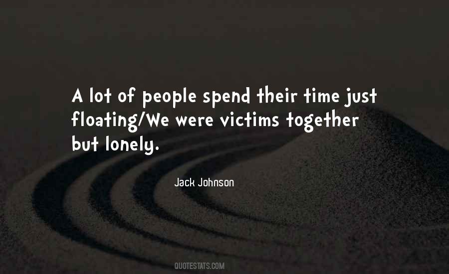 Quotes About Spend Time Together #1071328