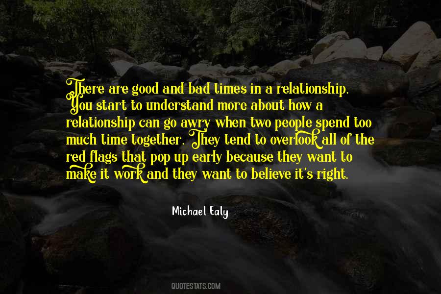 Quotes About Spend Time Together #1363189