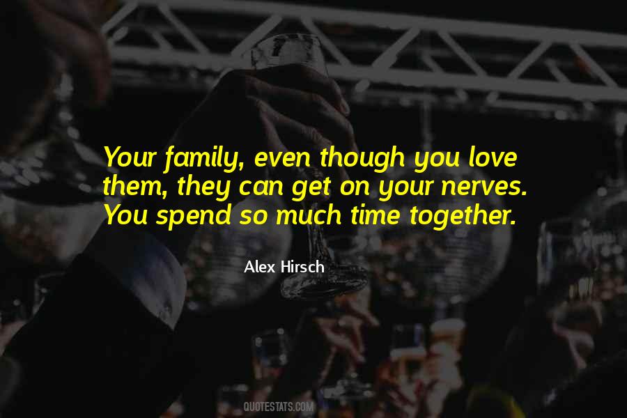 Quotes About Spend Time Together #173833