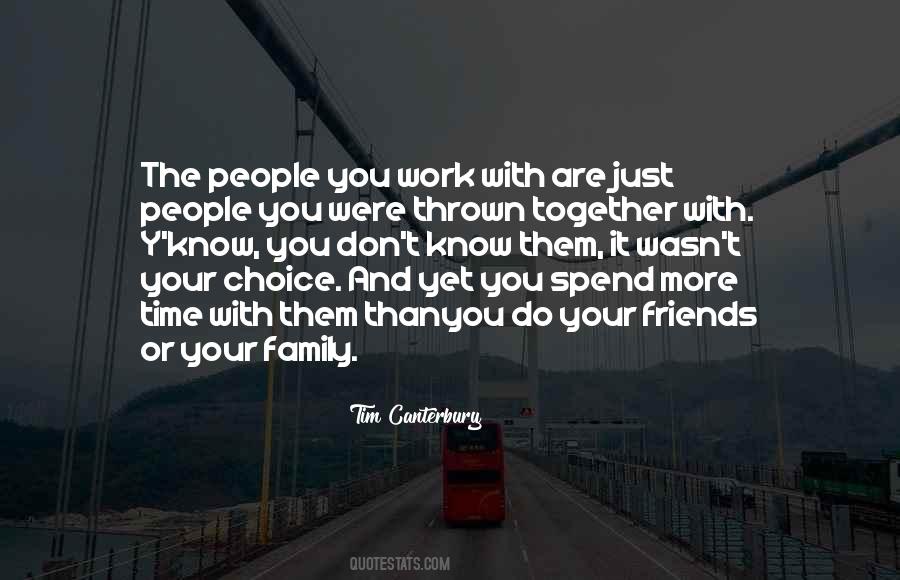 Quotes About Spend Time Together #1809232