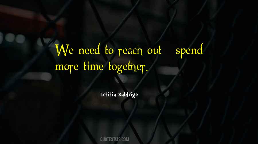 Quotes About Spend Time Together #557813