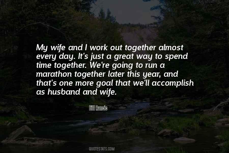 Quotes About Spend Time Together #955286