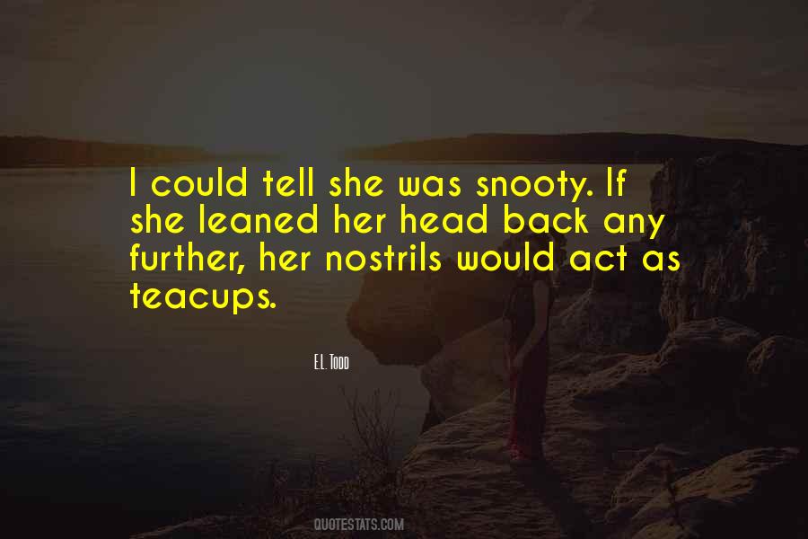 Quotes About Snooty #285831