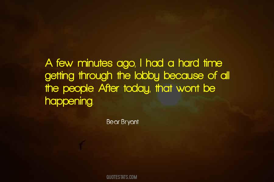 Quotes About Getting Through Hard Times #1471767