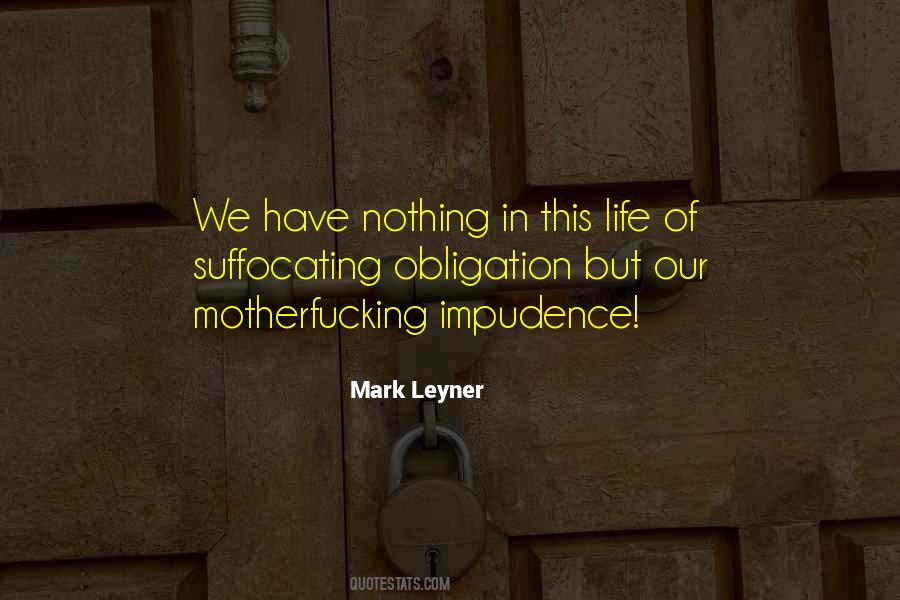 Leyner Quotes #1338687