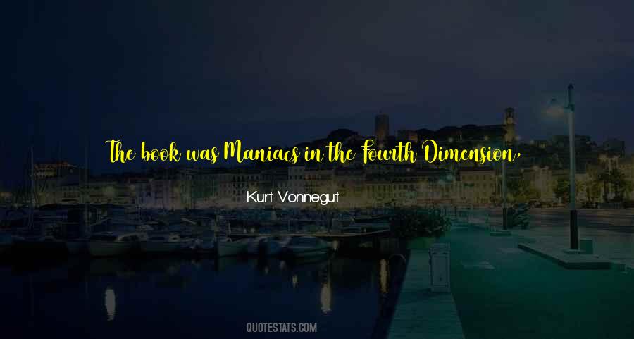 Quotes About The Fourth Dimension #584855
