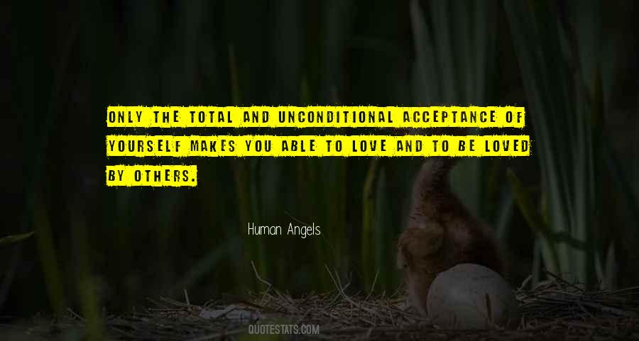 Quotes About Unconditional Acceptance And Love #1192992