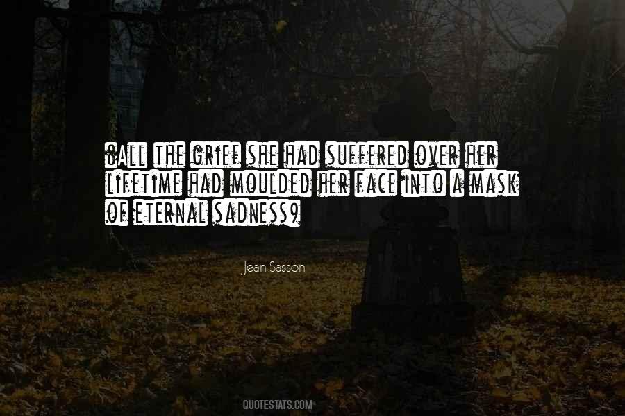 Quotes About Eternal Sadness #1705084