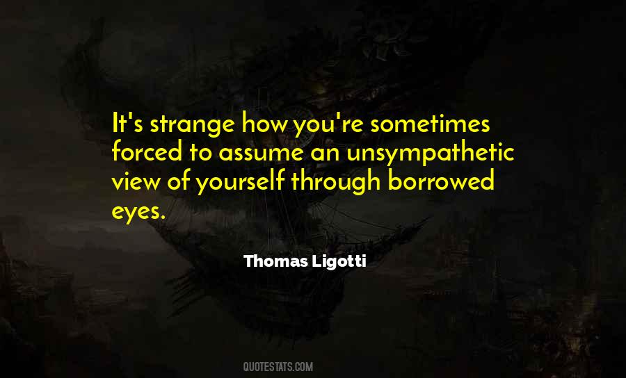 Ligotti Quotes #1220399