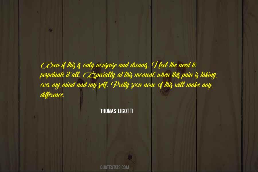 Ligotti Quotes #381245