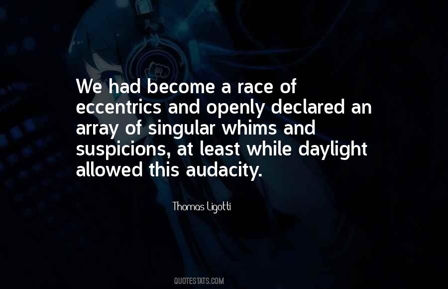 Ligotti Quotes #825036