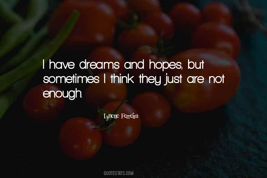 Quotes About Dreams And Hopes #33629